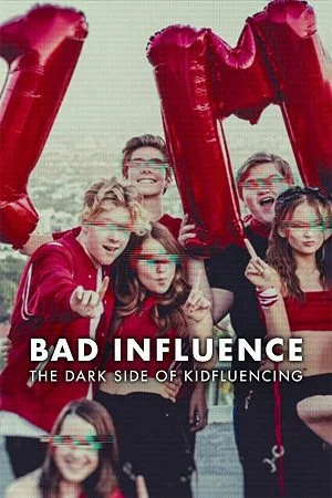 bad influence the dark side of kidfluencing 2025