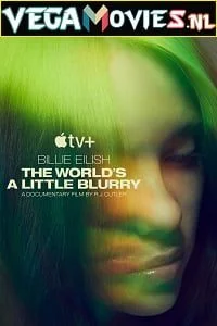 billie eilish the world s a little blurry 2021