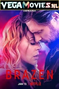 brazen netflix original 2022