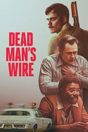 dead man s wire 2025