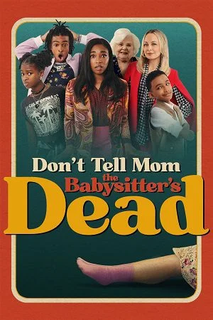 don t tell mom the babysitter s dead 2024