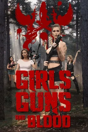 girls guns and blood 2019