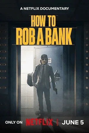 how to rob a bank 2024