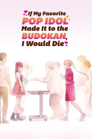 if my favorite pop idol made it to the budokan i would die season 1