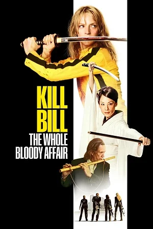 kill bill the whole bloody affair 2006