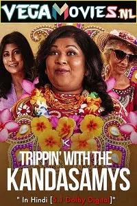 netflix trippin with the kandasamys 2021