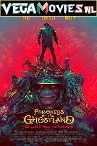 prisoners of the ghostland 2021
