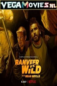 ranveer vs wild with bear grylls netflix original 2022