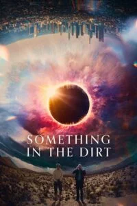 something in the dirt 2022
