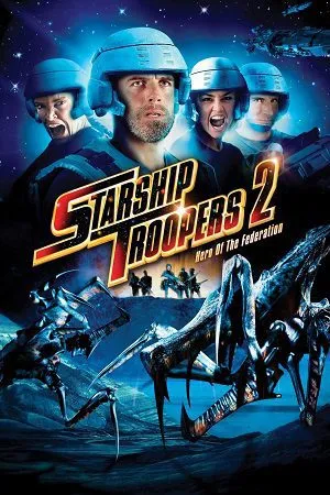 starship troopers 2 hero of the federation 2004