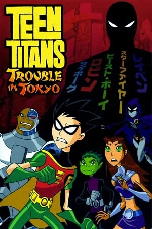 teen titans trouble in tokyo 2006
