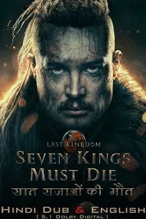 the last kingdom seven kings must die 2023