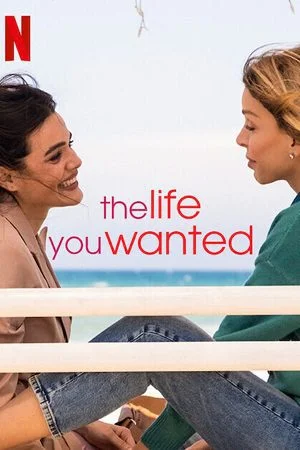 the life you wanted season 1