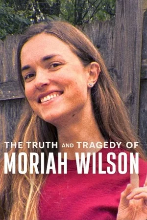 the truth and tragedy of moriah wilson 2026