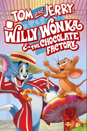 tom and jerry willy wonka and the chocolate factory 2017