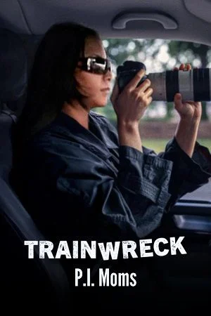 trainwreck p.i. moms 2025