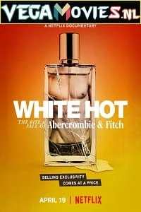 white hot the rise amp fall of abercrombie amp fitch 2022