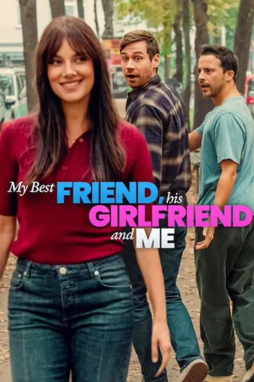 my best friend his girlfriend and me 2026